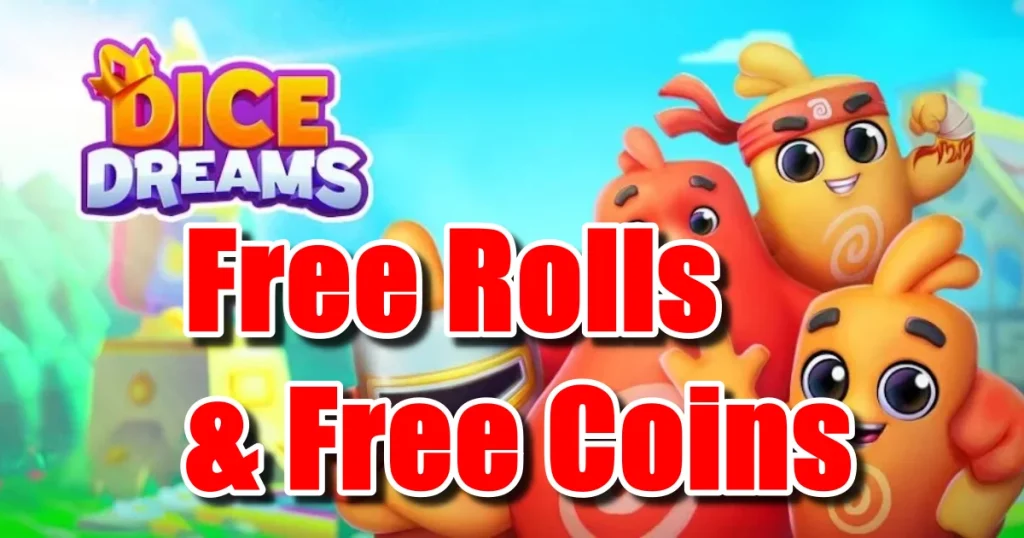 Dice Dreams Free Rolls and Coins Generator: 100% Working Methods